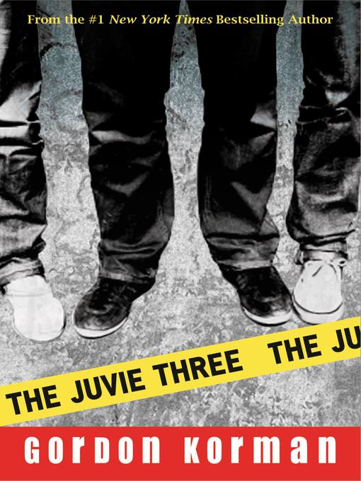 Title details for The Juvie Three by Gordon Korman - Wait list